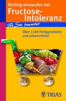Richtig einkaufen bei Fructose-Intoleranz 2 Edition 
