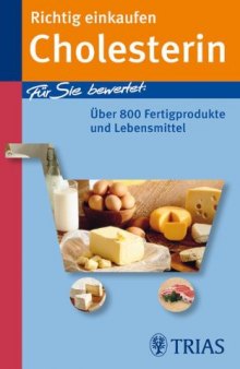 Richtig Einkaufen Cholesterin: Für Sie Bewertet: über 800 Fertigprodukte Und Lebensmittel
