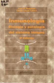 Inmunologia: biologia y patologia del sistema inmune
