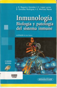 Inmunologia: Biologia Y Patologia Del Sistema Inmune, 3era edicion