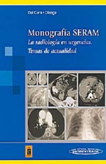 Monografía SERAM: La Radiologia en Urgencias. Temas de Actualidad  