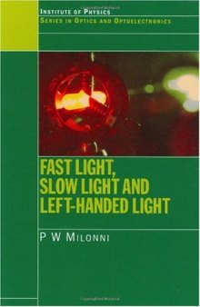 Fast light, slow light, and left-handed light