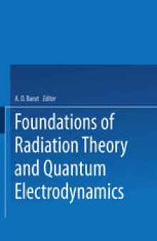 Foundations of Radiation Theory and Quantum Electrodynamics