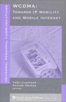 Wcdma: Towards Ip Mobility and Mobile Internet (Artech House Universal Personal Communications Series)