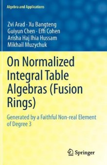 On Normalized Integral Table Algebras (Fusion Rings): Generated by a Faithful Non-real Element of Degree 3 