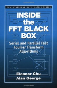 Inside the FFT Black Box: Serial and Parallel Fast Fourier Transform Algorithms