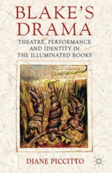 Blake’s Drama: Theatre, Performance and Identity in the Illuminated Books