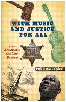 With music and justice for all: some Southerners and their passions  
