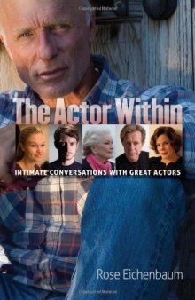The Actor Within: Intimate Conversations with Great Actors