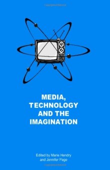 Media, Technology and the Imagination