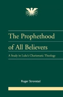 Prophethood of All Believers (Journal of Pentecostal Theology Suppleme Series, 16)