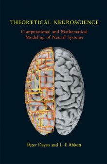 Theoretical neuroscience: computational and mathematical modeling of neural systems