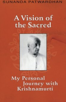 A Vision of the Sacred: My Personal Journey with Krishnamurti