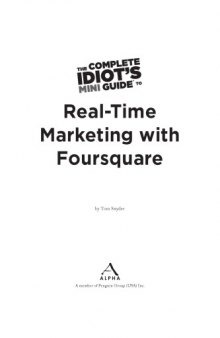 The Complete Idiots Mini Guide to Real Time Marketing with Foursquare