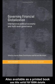 Governing Financial Globalisation: The Political Economy of Multi-level Governance