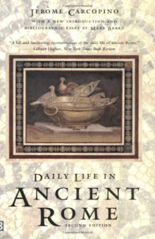 Daily Life in Ancient Rome: The People and the City at the Height of the Empire (A Peregrine Book Y23)