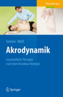 Akrodynamik: Ganzheitliche Therapie nach dem Brunkow-Konzept