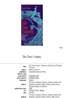The true country: themes in the fiction of Flannery O'Connor