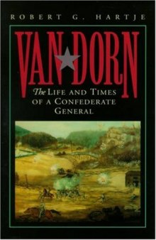 Van Dorn: The Life and Times of a Confederate General