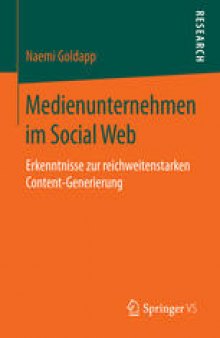 Medienunternehmen im Social Web: Erkenntnisse zur reichweitenstarken Content-Generierung