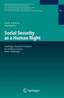 Social Security as a Human Right: Drafting a General Comment on Article 9 ICESCR - Some Challenges