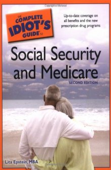 The Complete Idiot's Guide to Social Security and Medicare, 2nd Edition