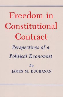 Freedom in Constitutional Contract: Perspectives of a Political Economist