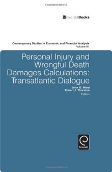 Personal Injury and Wrongful Death Damages Calculations: The Ongoing Story 