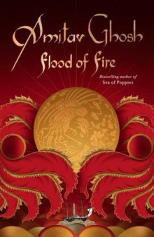 Flood of Fire (Ibis Triology Part 3)