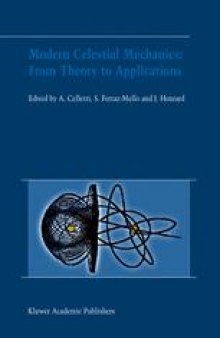 Modern Celestial Mechanics: From Theory to Applications: Proceedings of the Third Meeting on Celestical Mechanics — CELMEC III, held in Rome, Italy, 18–22 June, 2001