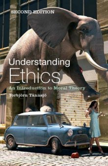 Understanding Ethics: An Introduction to Moral Theory