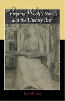 Virginia Woolf's Novels and the Literary Past