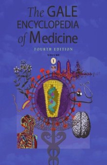 Gale Encyclopedia of Medicine, Fourth Edition, Volume 1 (A-B)  