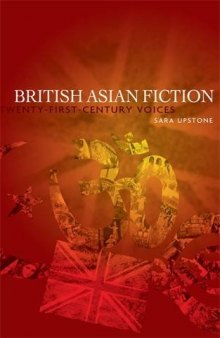British Asian Fiction: Twenty-first Century Voices