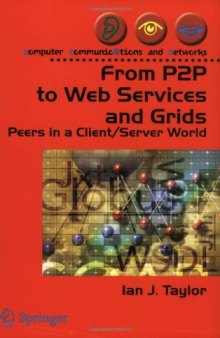 From P2P to Web Services and Grids: Peers in a Client/Server World