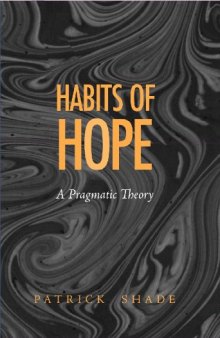 Habits of Hope: A Pragmatic Theory 