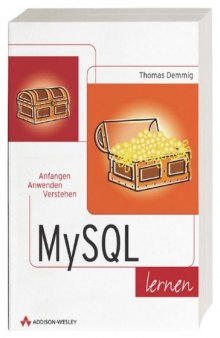 MySQL lernen : anfangen, anwenden, verstehen