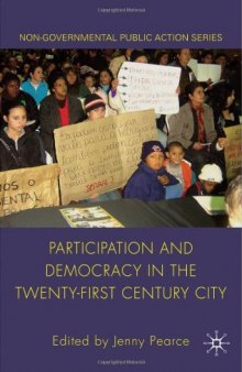 Participation and Democracy in the Twenty-First Century City (Non-Governmental Public Action)