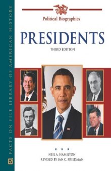 Presidents: A Biographical Dictionary, 3rd Edition (Political Biographies)