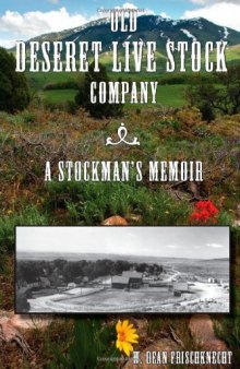 Old Deseret Live Stock Company: A Stockman's Memoir