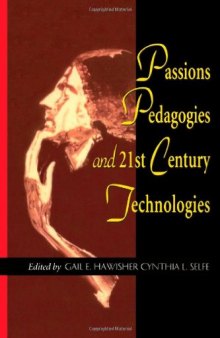 Passions Pedagogies And 21St Century Technologies