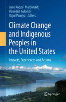 Climate Change and Indigenous Peoples in the United States: Impacts, Experiences and Actions