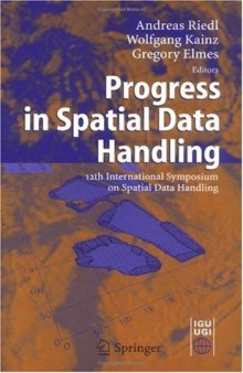 Progress in Spatial Data Handling: 12th International Symposium on Spatial Data Handling