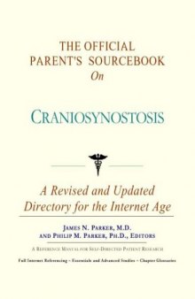 The Official Parent's Sourcebook on Craniosynostosis: Updated Directory for the Internet Age