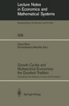 Growth Cycles and Multisectoral Economics: the Goodwin Tradition: Proceedings of the Workshop in Honour of R. M. Goodwin