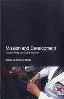 Mission and development : God's work or good works?