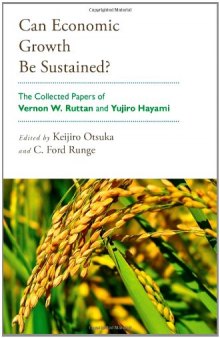 Can Economic Growth Be Sustained?: The Collected Papers of Vernon W. Ruttan and Yujiro Hayami