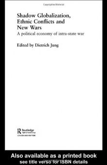 Shadow Globalization, Ethnic Conflicts and New Wars: A Political Economy of Intra-state War 