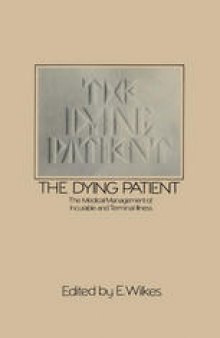 The Dying Patient: The Medical Management of Incurable and Terminal Illness