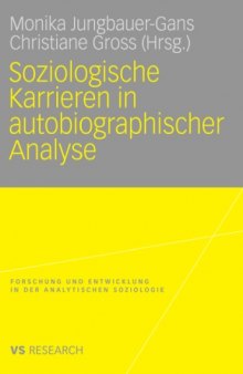 Soziologische Karrieren in autobiographischer Analyse: Forschung und Entwicklung in der Analytischen Soziologie